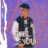 About Feel You Song