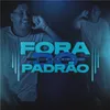 About Fora do Padrão Song