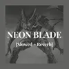 About NEON BLADE Song