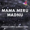 About Mama Meru Madnu Song