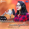 About Main Ladki Sundargarh Ki Song