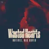 Wasted Hearts