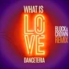 About What Is Love (Block & Crown Remix) Song
