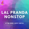 About Lal Pranda Nonstop Song