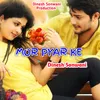 About Mor Pyar Ke Song