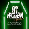About Eyy Macarena Song