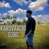 About Karuvaachi Song Song