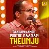 About Paadavarambu Poothe Maanam Thelinju Kande Song