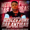 About MEDLEY FUNK DAS ANTIGAS - BEAT ATUAL 2023 Song