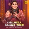 About Ambalakkula Kadavil Vecho Song