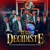 About Tu Lo Decidiste Song