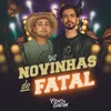 About Novinhas Do Fatal Song