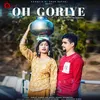 About Oh Goriye Song