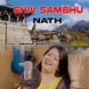 About Shiv Sambhu Nath Song