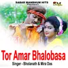 About Tor Amar Bholabasa Song