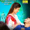 About Tui Jodi Bhabis Bondhu Song