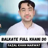 About Balkate Full Khani Do Song