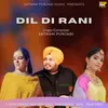 About Dil Di Rani Song