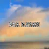 About Sta mayan Song