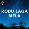 About Rodu Laga Mela Song
