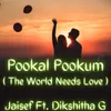About Pookal Pookum (The World Needs Love) Song