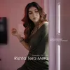 About Rishta Tera Mera Song