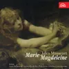 Mary Magdalen. Spiritual drama in three acts and four parts, Act I: "Magdalen at the Well: Chorus of insult (Choeur de l ´insulte)"
