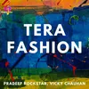 About Tera Fashion Song