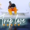 About TRAP LOVE Song