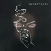 About Smokey Eyes Song