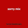 sorry mix