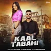 About Kaal Tabahi Song