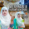 Mere Nabi Ji Karam Ae Kardo