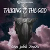 About Talking to the God Song