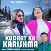 About Kudrat Ka Karishma Song