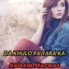 About Da Khulo Pa Yara Ka Song