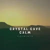 Crystal Cave Calm