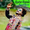 About Rasiyo Rupalo Song