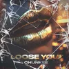 Loose You