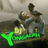 About DJ Yongalah Song