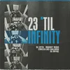 About 23 'till infinity Song