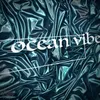 About Ocean Vibe Song