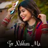 About Tor Nakhara Ma Song