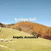 About bridge lofi Song