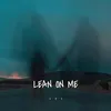 About Lean on me Song