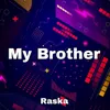 About My Brother Song