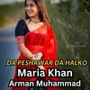 About Da Peshawar Da Halko Song