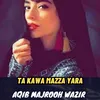 Ta Kawa Mazza Yara