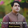 About Arman Badal Badal Sho Song