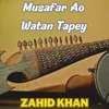 Musafar Ao Watan Tapey